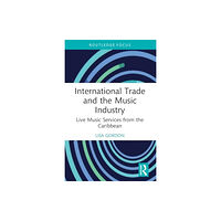 Taylor & francis ltd International Trade and the Music Industry (häftad, eng)