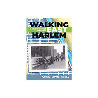 Rutgers University Press Walking East Harlem (häftad, eng)