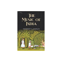 Manohar Publishers and Distributors The Music of India (inbunden, eng)