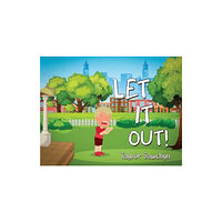 Pegasus Elliot Mackenzie Publishers Let It Out! (häftad, eng)