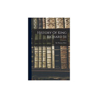 Legare Street Press History Of King Richard Iii (häftad, eng)