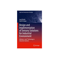 Springer International Publishing AG Design and Implementation of Sensory Solutions for Industrial Environment (häftad, eng)