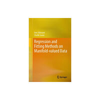 Springer International Publishing AG Regression and Fitting Methods on Manifold-valued Data (inbunden, eng)