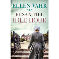 Ellen Vahr Resan till Idle Hour (bok, danskt band)