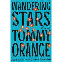 Tommy Orange Wandering Stars (inbunden, eng)