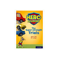 Oxford University Press Hero Academy: Oxford Level 10, White Book Band: The Super-strength Trials (häftad, eng)