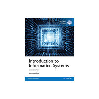 Pearson Education Limited Introduction to Information Systems, Global Edition (häftad, eng)