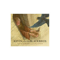 Walker Books Ltd Kevin and the Blackbirds (inbunden, eng)