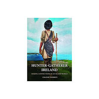 Oxbow books Hunter-Gatherer Ireland (häftad, eng)