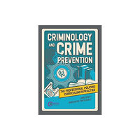 Critical Publishing Ltd Criminology and Crime Prevention (häftad, eng)