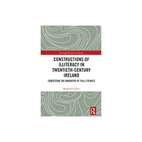 Taylor & francis ltd Constructions of Illiteracy in Twentieth-Century Ireland (häftad, eng)