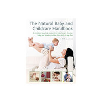 Anness publishing Natural Baby and Childcare Handbook (inbunden, eng)