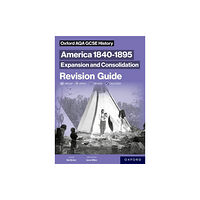 Oxford University Press Oxford AQA GCSE History (9-1): America 1840-1895: Expansion and Consolidation Revision Guide (häftad, eng)