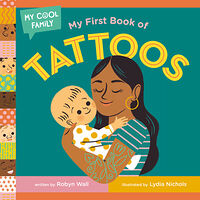 Robyn Wall My First Book of Tattoos (bok, board book, eng)