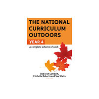 Bloomsbury Publishing PLC The National Curriculum Outdoors: Year 4 (häftad, eng)