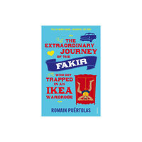 Vintage Publishing The Extraordinary Journey of the Fakir who got Trapped in an Ikea Wardrobe (häftad, eng)