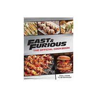 Insight Editions Fast & Furious: Salud Mi Familia: The Official Cookbook (inbunden, eng)