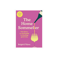 Hachette Books Ireland The Home Sommelier (inbunden, eng)