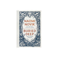 Naomi Novik Buried Deep and Other Stories (häftad, eng)