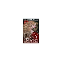 Kiersten White Lucy Undying: A Dracula Novel (häftad, eng)