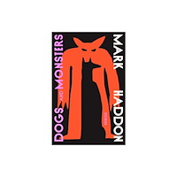 Mark Haddon Dogs and Monsters (häftad, eng)