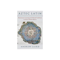 Oxford University Press Inc Aztec Latin (inbunden, eng)