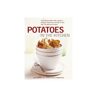 Anness publishing Potatoes in the Kitchen (inbunden, eng)