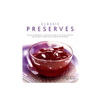 Anness publishing Classic Preserves (inbunden, eng)