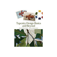 Schiffer Publishing Ltd Tapestry Design Basics and Beyond (bok, spiral, eng)