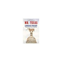 Lawrence Wright Mr. Texas (häftad, eng)