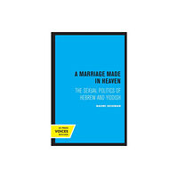 University of california press A Marriage Made in Heaven (häftad, eng)