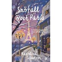 Karolina Schützer Snöfall över Paris (pocket)