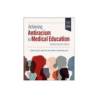 Elsevier Health Sciences Achieving Antiracism in Medical Education (häftad, eng)