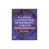 Elsevier Health Sciences The Social and Structural Determinants of Health (häftad, eng)