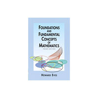 Dover publications inc. Foundations and Fundamental Concepts of Mathematics (häftad, eng)