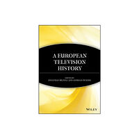 John Wiley And Sons Ltd A European Television History (häftad, eng)