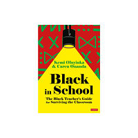 Sage Publications Ltd Black in School: The Black Teacher's Guide for Surviving the Classroom (häftad, eng)