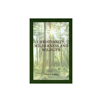 University of Scranton Press,U.S. Christianity, Wilderness, and Wildlife (häftad, eng)