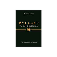 Bonnier Books Ltd Bulgari: The Story Behind the Style (inbunden, eng)