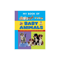 Anness publishing My Book of Baby Animals (bok, board book, eng)