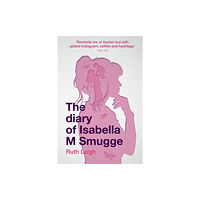 Instant apostle Diary of Isabella M Smugge, The (häftad, eng)