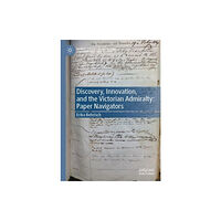 Springer International Publishing AG Discovery, Innovation, and the Victorian Admiralty (inbunden, eng)