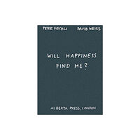 Verlag der Buchhandlung Walther Konig Will Happiness Find Me? - Peter Fischli / David Weiss (häftad, eng)