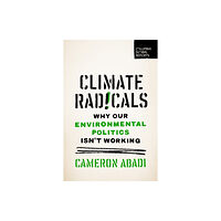 Columbia Global Reports Climate Radicals (häftad, eng)