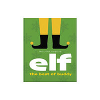 Headline Publishing Group The Little Guide to Elf (inbunden, eng)