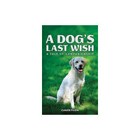 Austin Macauley Publishers LLC A Dog's Last Wish (häftad, eng)