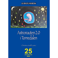 Christina Snell-Lumio Astronauten 2.0 i Tornedalen (bok, danskt band)