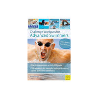 Meyer & Meyer Sport (UK) Ltd Challenge Workouts for Advanced Swimmer (häftad, eng)