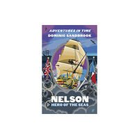 Penguin books ltd Adventures in Time: Nelson, Hero of the Seas (inbunden, eng)