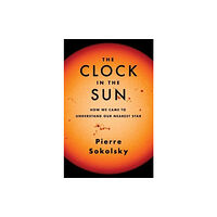 Columbia university press The Clock in the Sun (inbunden, eng)